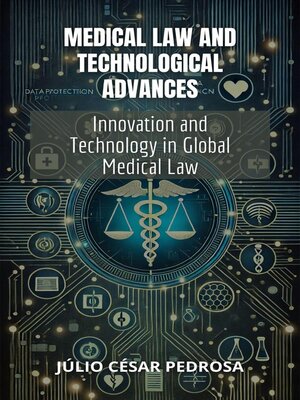 cover image of Medical Law and Technological Advances